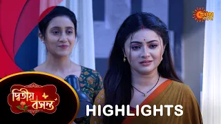 Dwitiyo Basanta  - Highlights | 06 May 2024| Full Ep FREE on SUN NXT | Sun Bangla Serial