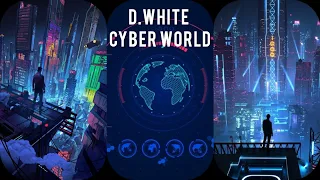 D.White - Cyber World 2022