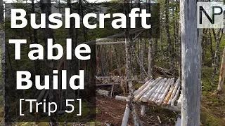 Building a Bushcraft Table - Bushcraft Shelter Build [Trip 5] - Sausage Sandwich on the Campfire