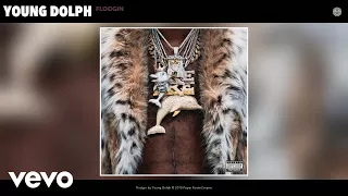 Young Dolph - Flodgin (Official Audio)