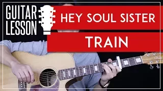 Hey Soul Sister Guitar Tutorial - Train Guitar Lesson 🎸 |Easy Chords + Guitar Cover|