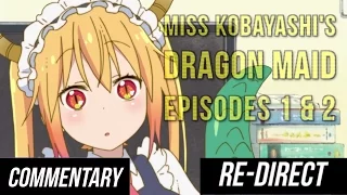 [RE-DIRECT] [Blind Commentary] Miss Kobayashi's Dragon Maid - Episodes 1 & 2