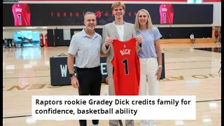 Raptors rookie Gradey Dick credits family for confidence, basketball ability