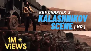 KGF 2 Kalashnikov-Ak47 Scene[HD print] | Kalashnikov scene | KGF get out of my way Scene |