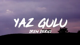 İrem Derici - Yaz Gülü (Lyrics - Sözleri)