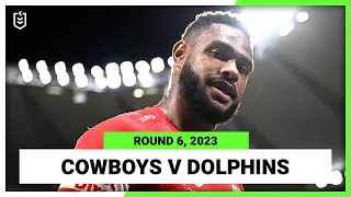 North Queensland Cowboys v Dolphins | NRL Round 6 | Full Match Replay