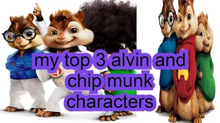 My top 3 Alvins and the chipmunks characters (and scenes!)