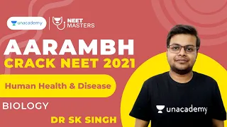Human Health and Disease | Part - 1 | Biology | Aarambh Crack NEET 2021 |  Dr S K Singh