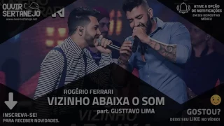 Gusttavo Lima - Rogério Ferrari - Vizinho Abaixa O