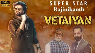 Vettaiyan Movie In Hindi | Superstar Rajinikanth | Anirudh | Subaskaran