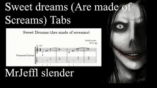 Jeff the killer theme - Sweet Dreams (Are made of Screams) Tabs.