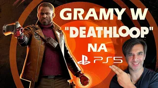 W Pętli Śmierci, czyli gramy na żywo w Deathloop na PS5