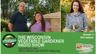 Audio only  guest  Niki Jabbour The Wisconsin Vegetable Gardener Radio Show #5