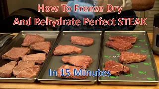 How To Freeze Dry The Perfect Steak That Rehydrate In 15 Minutes Ep357