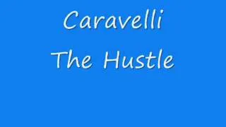 Caravelli - The Hustle