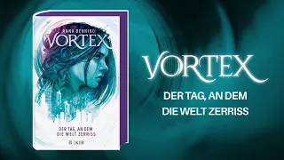 Buchtrailer zu Anna Benning: Vortex. Der Tag, an dem die Welt zerriss