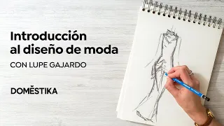 Introduction to Fashion Design | A course by Lupe Gajardo | Domestika