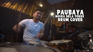 Paubaya | (c) Moira Dela Torre | DRUM COVER