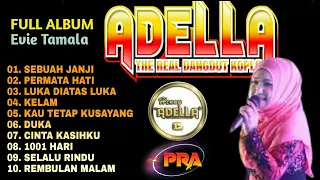 ADELLA SPECIAL FULL ALBUM EVIE TAMALA - 10 LAGU TERBAIK OM ADELLA - PRABU PRATAMA