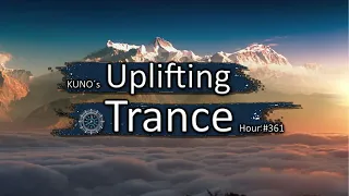 UPLIFTING TRANCE MIX 361 [August 2021] I KUNO´s Uplifting Trance Hour 🎵