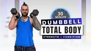 ULTIMATE 30 Min Full Body Dumbbell Workout SUPER STRENGTH & CONDITIONING | No repeat