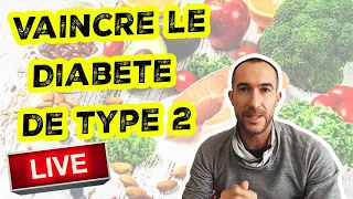 Comment vaincre le DIABÈTE DE TYPE 2 avec l'alimentation 🔴LIVE