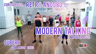 Modern talking-Brother Louie COREOGRAFIA (RETRÔ) SUPER RITMOS COM ALISON BRITO