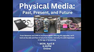 Physical Media: Past, Present, and Future