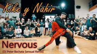 Kike y Nahir - Nervous (DJ Peter Bachata Sensual Remix) LYON Bachata Festival 2024