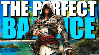 Assassin's Creed Black Flag | The PERFECT Balance