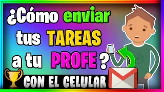 📱📒 Cómo ENVIAR TAREA por correo al profesor | CELULAR - Gmail - 2021 |