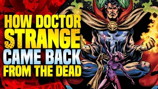 How Doctor Strange Came Back From The Dead! (Full Story)