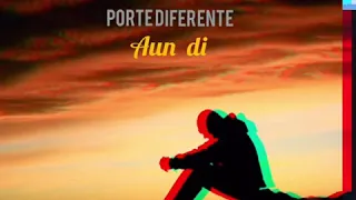 Aun Di by Porte Diferente (Preview)