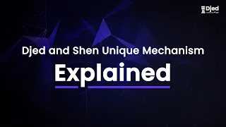 Djed and Shen Unique Mechanism Explained