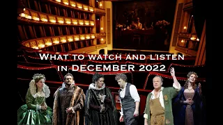 What to watch and listen in DECEMBER 2022? #OPERA