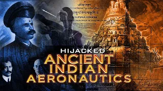 Hijacked Ancient Indian Aeronautics | Science of Ancient India | PDF visuals | English subtitles