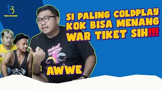 AWWE DAPAT TIKET COLDPLAY TANPA IKUT WAR, KOK BISA❓| #terasbelakang EPS.1