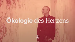 Ökologie des Herzens