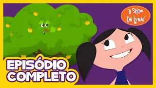 Doces Frutas 🍅🍈🍊🍋🍑 - O Show da Luna! Episódio Completo 74 | Terceira Temporada | Kids | Children