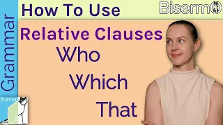 How to use - Relative Clauses - Who, Which, That  With FREE quiz - English Grammar