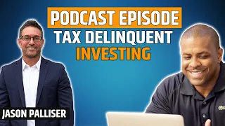 Tax Delinquent Properties, Robert Kiyosaki, Hedge Funds and 34000 Deals with Jason Palliser