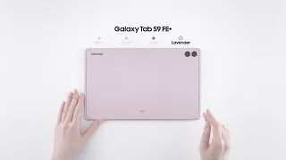 Galaxy Tab S9 FE & S9 FE Plus | Official Unboxing | Samsung UK
