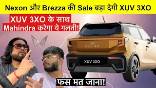 Nexon और Brezza की Sale बड़ा देगी XUV 3XO 😂 सोच समझ के करना XUV 3XO की Booking 🫵🏻