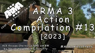 ARMA 3 - Action Moments #13 - Escape from (2) [2023]
