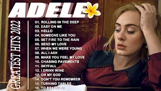 Adele Greatest Hits Full Album 2022 - Best Songs Of Adele Playlist New 2022 - The Best Of Adele