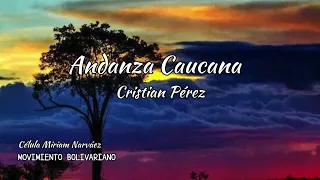 Andanza Caucana - Cristian Pérez