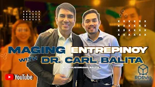 Maging ENTREPINOY with DR. CARL BALITA | RDR VLOGS