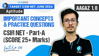 Important Concepts & Practice Questions | CSIR NET- PART A (Score 25+ Marks) | CSIR NET 2024 | L-4