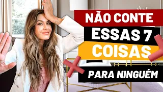 7 COISAS QUE VOCÊ NÃO DEVE CONTAR PARA NINGUÉM - minimalismo e finanças pessoais