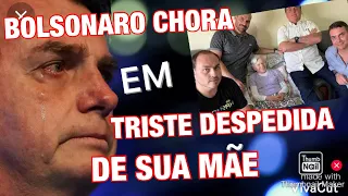 TRISTE COMUNICADO MÃE DO PRESIDENTE BOLSONARO INFELIZMENTE MUITO DOENTE FAMÍLIA EM DESPEDIDA